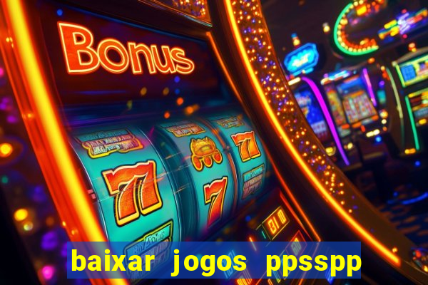 baixar jogos ppsspp para android